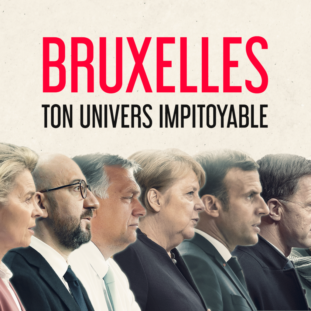 BRUXELLES, TON UNIVERS IMPITOYABLE